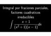Integral por partes factores cuadráticos distintos