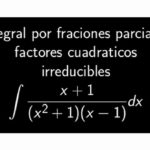 Integral Parcial cuadratica irreducible